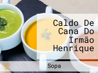 Caldo De Cana Do Irmão Henrique