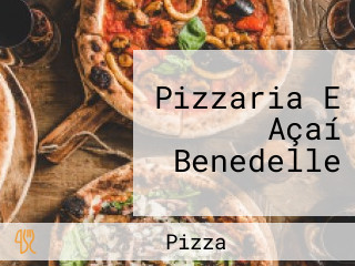 Pizzaria E Açaí Benedelle