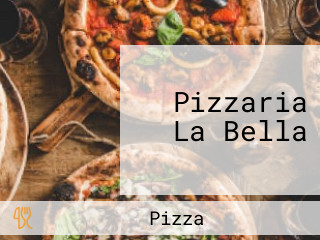 Pizzaria La Bella