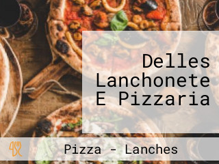 Delles Lanchonete E Pizzaria