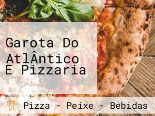 Garota Do AtlÂntico E Pizzaria