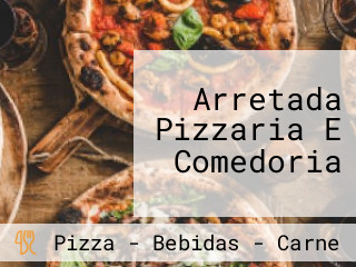 Arretada Pizzaria E Comedoria