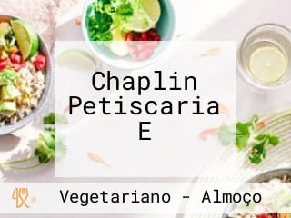 Chaplin Petiscaria E