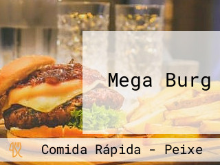 Mega Burg