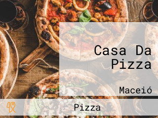 Casa Da Pizza