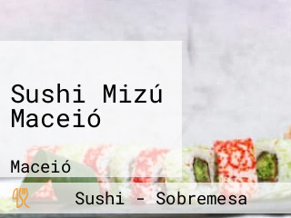 Sushi Mizú Maceió