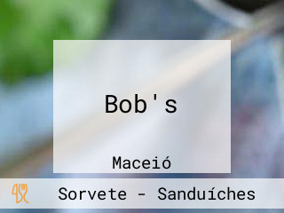 Bob's