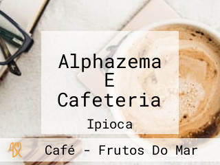 Alphazema E Cafeteria