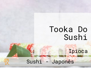 Tooka Do Sushi