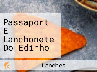 Passaport E Lanchonete Do Edinho