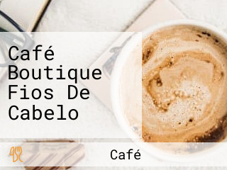 Café Boutique Fios De Cabelo