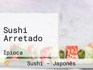 Sushi Arretado