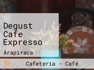 Degust Cafe Expresso