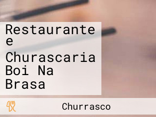 Restaurante e Churascaria Boi Na Brasa