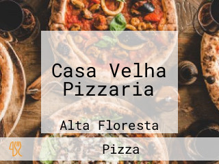 Casa Velha Pizzaria