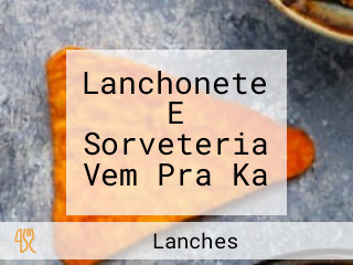 Lanchonete E Sorveteria Vem Pra Ka