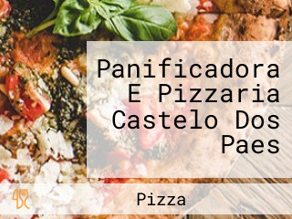 Panificadora E Pizzaria Castelo Dos Paes