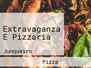 Extravaganza E Pizzaria