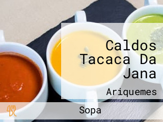 Caldos Tacaca Da Jana