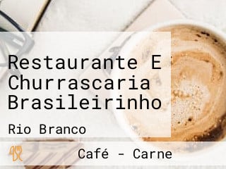 Restaurante E Churrascaria Brasileirinho