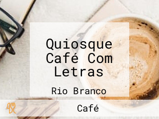 Quiosque Café Com Letras