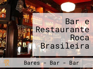 Bar e Restaurante Roca Brasileira