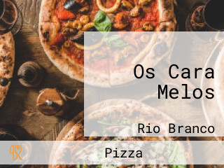 Os Cara Melos