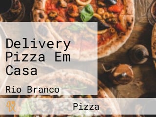 Delivery Pizza Em Casa