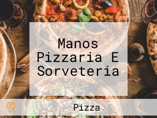 Manos Pizzaria E Sorveteria