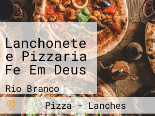 Lanchonete e Pizzaria Fe Em Deus