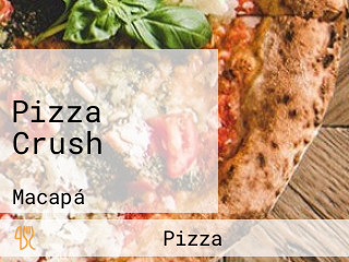 Pizza Crush