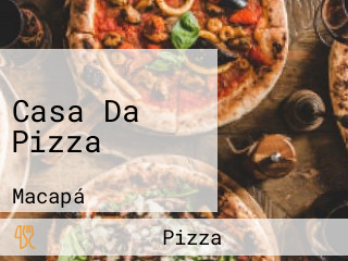 Casa Da Pizza