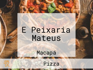 E Peixaria Mateus