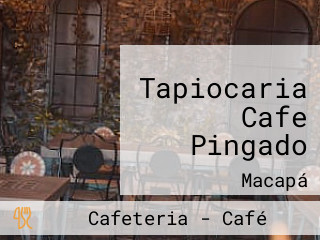 Tapiocaria Cafe Pingado