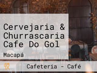 Cervejaria & Churrascaria Cafe Do Gol