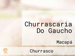 Churrascaria Do Gaucho