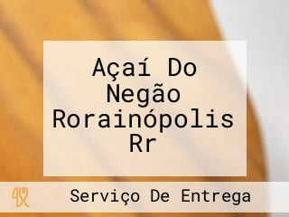 Açaí Do Negão Rorainópolis Rr