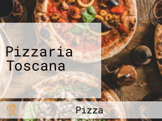 Pizzaria Toscana