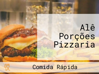 Alê Porções Pizzaria