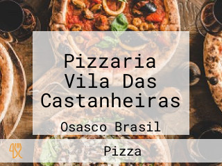 Pizzaria Vila Das Castanheiras