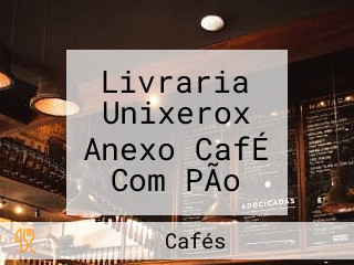 Livraria Unixerox Anexo CafÉ Com PÃo