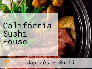 Califórnia Sushi House