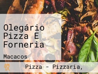 Olegário Pizza E Forneria