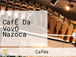 CafÉ Da VovÓ Nazoca