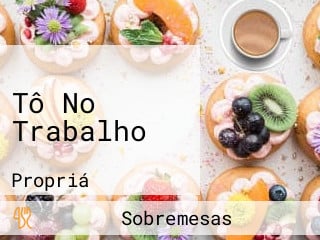 Tô No Trabalho