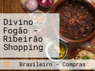 Divino Fogão - Ribeirão Shopping