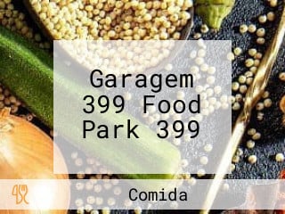 Garagem 399 Food Park 399