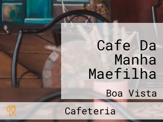 Cafe Da Manha Maefilha