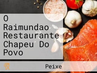 O Raimundao Restaurante Chapeu Do Povo