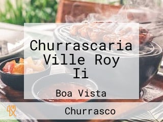 Churrascaria Ville Roy Ii